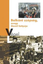 Kniha Balkáni szépség - László Végel
