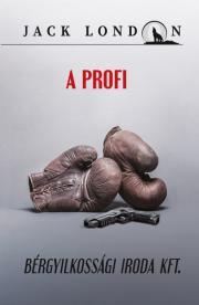 Kniha A profi / Bérgyilkossági Iroda Kft. - Fish Robert L.,Jack London