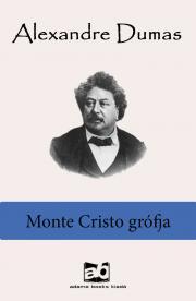 Monte Cristo grófja - Alexandre Dumas