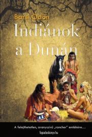 Indiánok a Dunán - Ödön Barsi