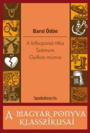 A kőkoporsó titka / Számum / Gyilkos múmia - Ödön Barsi