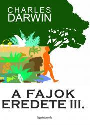 A fajok eredete III. kötet - Charles Darwin