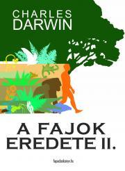 A fajok eredete II. kötet - Charles Darwin