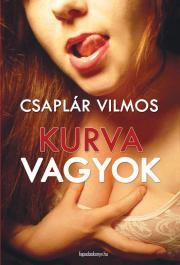 Kniha Kurva vagyok - Vilmos Csaplár