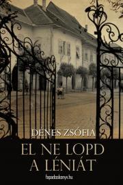 El ne lopd a léniát - Zsófia Dénes