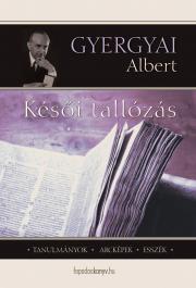 Kniha Késői tallózás - Albert Gyergyai