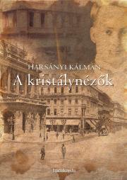 Kniha A kristálynézők - Harsányi Kálmán