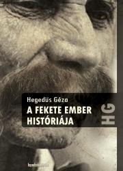 A fekete ember históriája - Géza Hegedűs