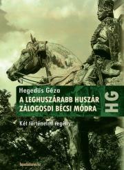 Kniha A leghuszárabb huszár, Zálogosdi bécsi módra - Géza Hegedűs