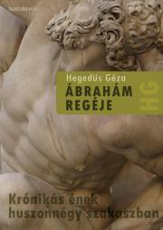Kniha Ábrahám regéje - Géza Hegedűs