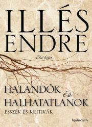 Kniha Halandók és halhatatlanok I. rész - Endre Illés