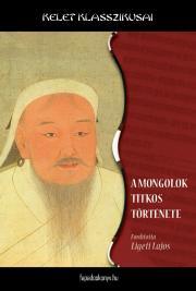 A mongolok titkos története - Lajos Ligeti