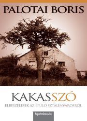 Kakasszó - Palotai Boris