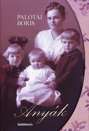 Kniha Anyák - Palotai Boris