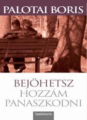 Kniha Bejöhetsz hozzám panaszkodni - Palotai Boris