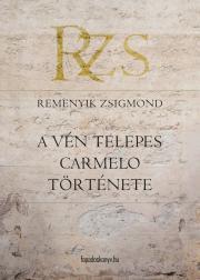A vén telepes Carmelo története - Remenyik Zsigmond