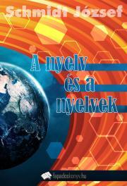 Kniha A nyelv és a nyelvek - Schmidt József