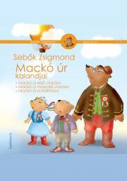 Kniha Mackó úr kalandjai I. kötet - Zsigmond Sebők