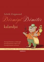 Dörmögő Dömötör kalandjai - Zsigmond Sebők