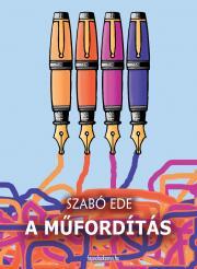 Kniha A műfordítás - Szabó Ede
