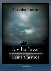 A viharlovas, Heinz a matróz - Theodor Storm