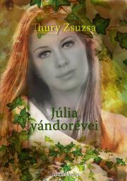Júlia vándorévei - Zsuzsa Thury