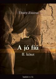 Kniha A jó fiú II. rész - Zsuzsa Thury