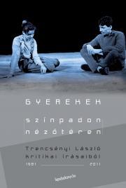Kniha Gyerekek színpadon-nézőtéren - Trencsényi László