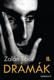 Drámák II. kötet - Tibor Zalán