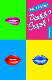 Kniha Péntek? Csajok! - Szabina Bálint