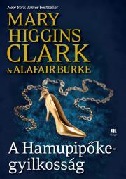 Kniha A Hamupipőke-gyilkosság - Alafair Burke,Mary Higgins Clark