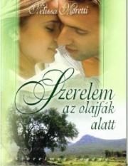 Kniha Szerelem ?az olajfák alatt - Melissa Moretti