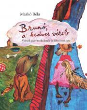 Kniha Brunó, a kedves véreb - Béla Markó