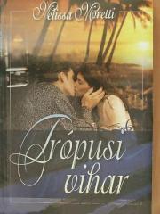 Kniha Trópusi ?vihar - Melissa Moretti