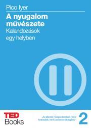 A nyugalom művészete - Pico Iyer kúpite na Panta Rhei