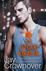 Az utcák királya - Jay Crownover kúpite na Panta Rhei