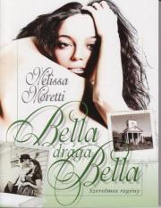 Kniha Bella, ?drága Bella - Melissa Moretti