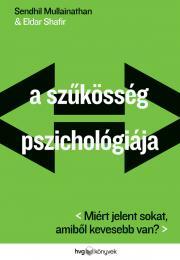 Kniha A szűkösség pszichológiája - Sendhil Mullainathan,Shafir Eldar