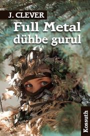 Kniha Full Metal dühbe gurul - Clever J.