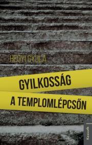 Gyilkosság a templomlépcsőn - Gyula Hegyi kúpite na Panta Rhei