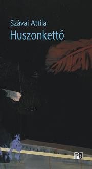 Kniha Huszonkettő - Szávai Attila