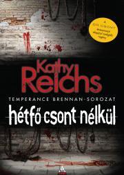 Hétfő csont nélkül - Kathy Reichs