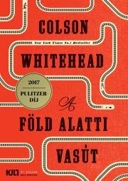 A föld alatti vasút - Colson Whitehead kúpite na Panta Rhei