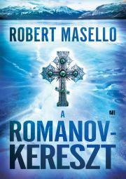 A Romanov-kereszt - Robert Masello