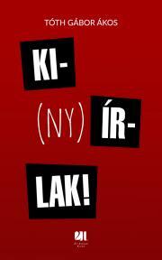 Kniha Ki(ny)írlak! - Tóth Gábor Ákos