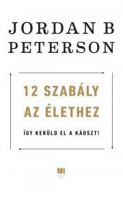 Kniha 12 szabály az élethez - Peterson Jordan B.
