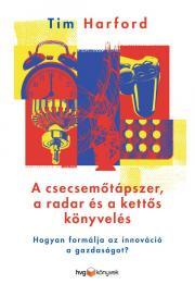 Kniha A csecsemőtápszer, a radar és a kettős könyvelés - Tim Harford