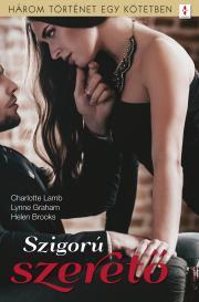 Kniha Szigorú szerető - Brooksová Helen,Lynne Graham,Lamb Charlotte