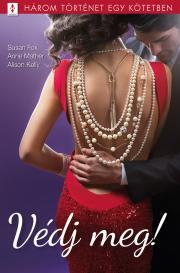 Kniha Védj meg! - Fox Susan,Kelly Alison,Mather Anne