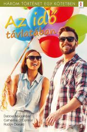 Kniha Az idő távlatában - Donald Robyn,Debbie Macomber,OConnor Catherine